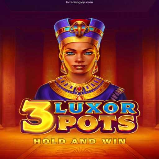 Unveiling the Thrills of 3LuxorPots